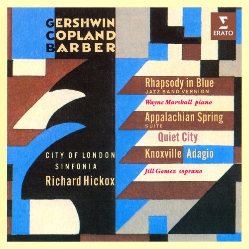 Richard Hickox - Gershwin: Rhapsody in Blue - Copland: Appalachian Spring & Quiet City - Barber: Knoxville & Adagio (1989/2021)