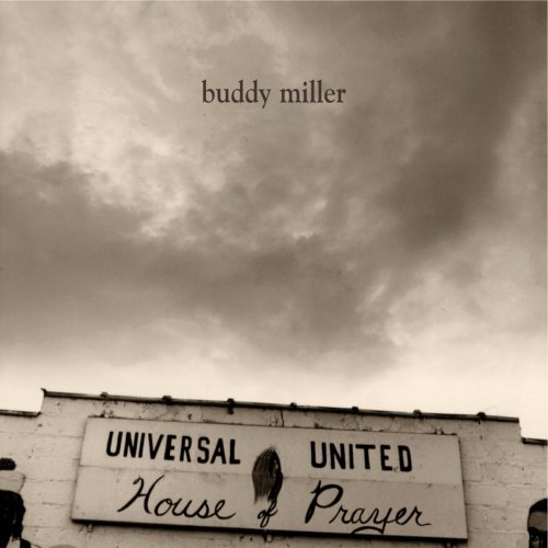 Buddy Miller - Universal United House of Prayer (2004)