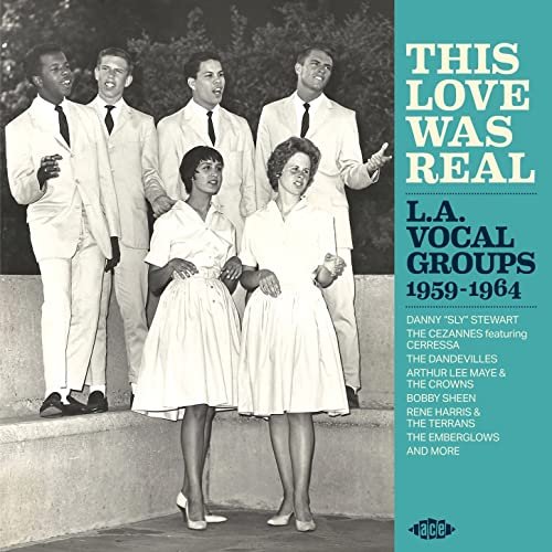 VA - This Love Was Real: LA Vocal Groups 1959-1964 (2021) [CD-Rip]