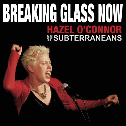 Hazel O'Connor - Breaking Glass Now (2010)