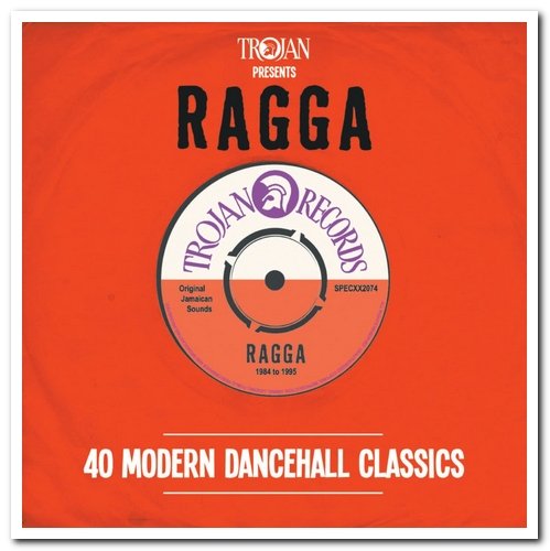 VA - Trojan Presents: Ragga - 40 Modern Dancehall Classics (2011)