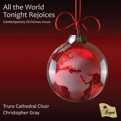Truro Cathedral Choir - All the World Tonight Rejoices (2021)