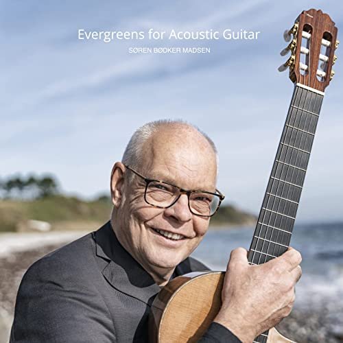 Søren Bødker Madsen - Evergreens for Acoustic Guitar (2021) Hi Res