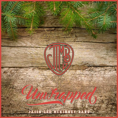 Jason Lee McKinney Band - Unwrapped (2021)