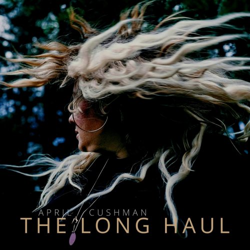 April Cushman - The Long Haul (2021)