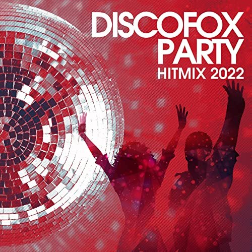 VA - Discofox Party Hitmix 2022 (2021)