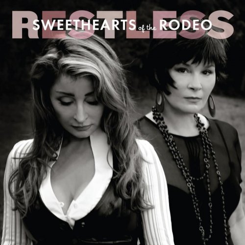 Sweethearts of the Rodeo - Restless (2012)