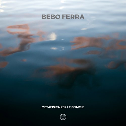 Bebo Ferra - Metafisica per le scimmie (2021)