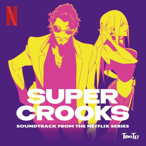 Towa Tei - Super Crooks (Soundtrack from the Netflix Series) (2021) Hi-Res