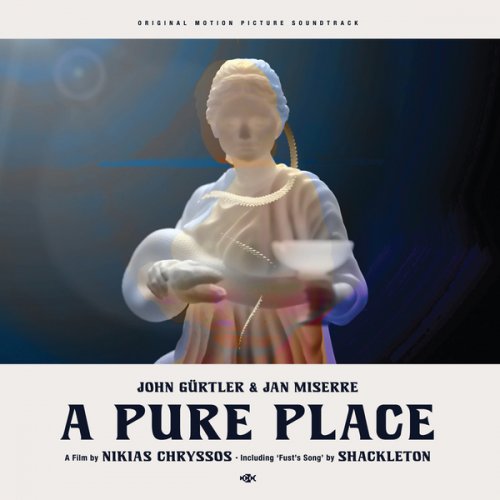 John Gürtler, Jan Miserre - A Pure Place feat. Shackleton (O.S.T) (2021)