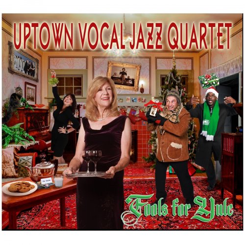 Uptown Vocal Jazz Quartet - Fools for Yule (2021)