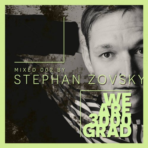 Stephan Zovsky - We Are 3000Grad ( Stephan Zovsky DJ Mix ) (2021)