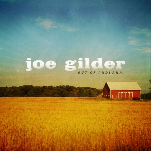 Joe Gilder - Out of Indiana (2010)