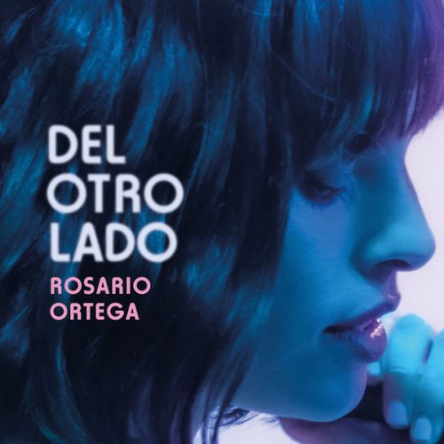 Rosario Ortega - Del Otro Lado Sessions (2021) [Hi-Res]