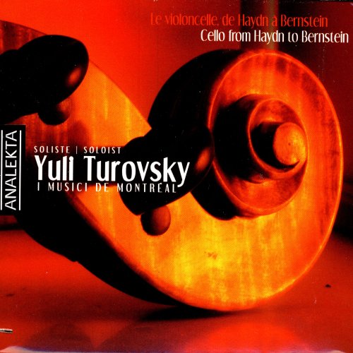 Yuli Turovsky, Alain Aubut, Claude Lamothe - Cello From Haydn To Bernstein (2007)