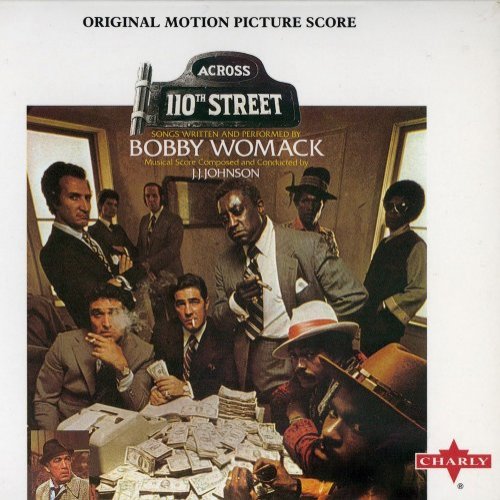 Bobby Womack & J.J. Johnson – Across 110th Street 1972 (2001)