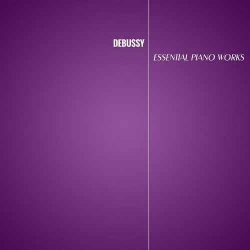 The Piano Masters - Debussy: Essential Piano Works (2021)