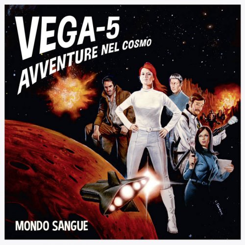 Mondo Sangue - VEGA-5 (Avventure nel Cosmo) (2020) [Hi-Res]