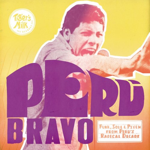 VA - Peru Bravo: Funk, Soul & Psych from Peru's Radical Decade (2015)