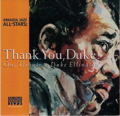 Arkadia Jazz All-Stars - Thank You, Duke! Our Tribute To Duke Ellington (1999) (US, 70003) [CD-Rip]