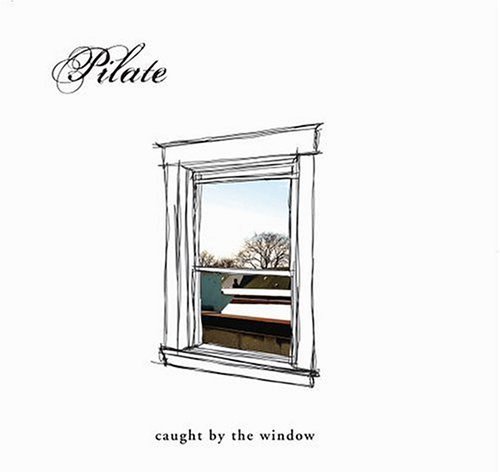 Pilate - Caught by the Window (2003)