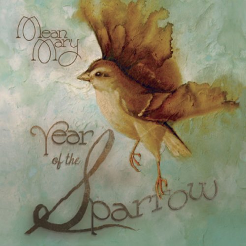 Mean Mary - Year of the Sparrow (2013)