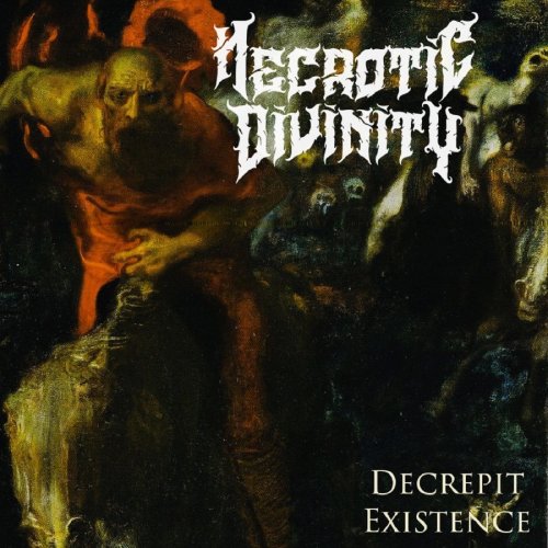 Necrotic Divinity - Decrepit Existence (2021) Hi-Res
