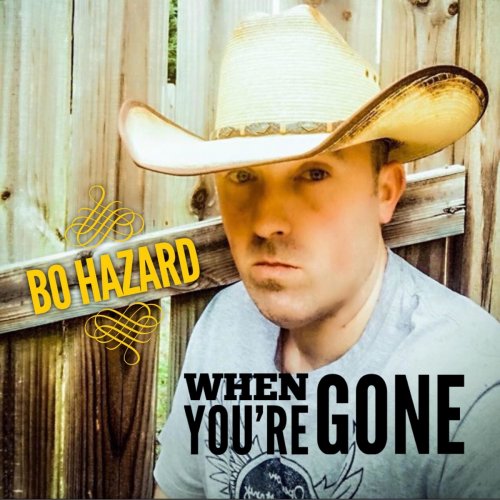 Bo Hazard - When Your'e Gone (2021)