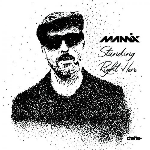 Mannix - Mannix-Standing Right Here The Album (2020)