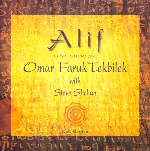 Omar Faruk Tekbilek & Steve Shehan - Alif: Love Supreme (2002) [CD-Rip]