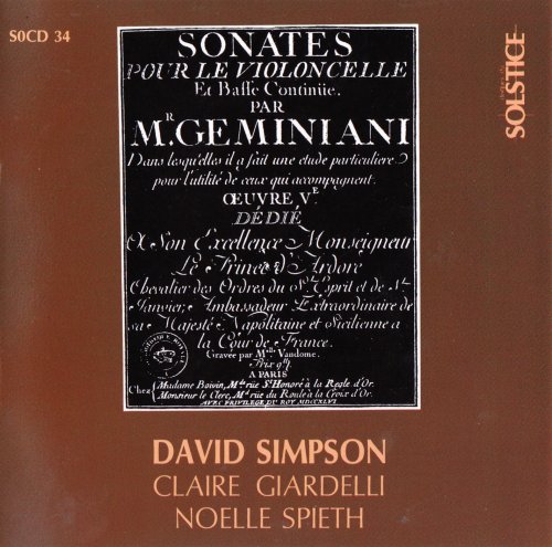 David Simpson, Noelle Spieth, Claire Giardelli - Geminiani: The 6 Sonatas for Cello and Continuo, Op. 5 (1989)
