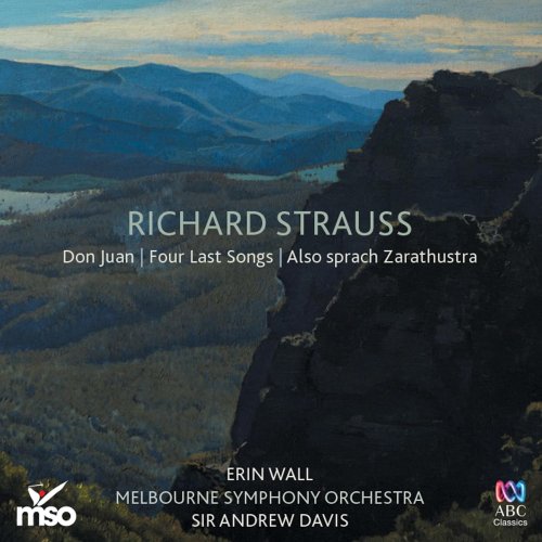 Erin Wall, Melbourne Symphony Orchestra, Sir Andrew Davis - Richard Strauss: Don Juan, Four Last Songs, Also Sprach Zarathustra (2014)