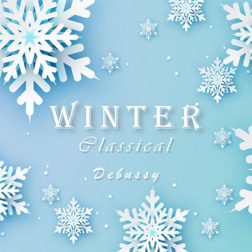 VA - Winter Classical: Debussy (2021) FLAC