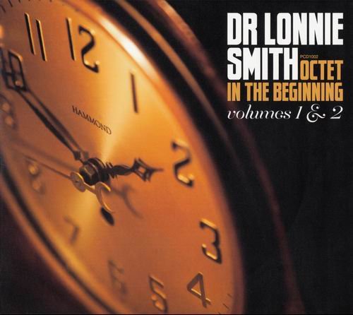 Dr. Lonnie Smith Octet - In The Beginning, Volumes 1 & 2 (2013) CD Rip