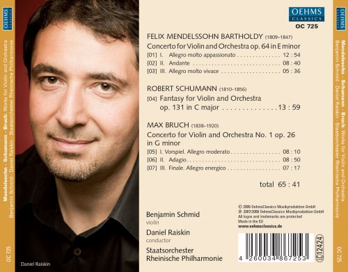Benjamin Schmid, Staatsorchester Rheinische Philharmonie, Daniel Raiskin - Mendelssohn: Violin Concerto, Op. 64 - Schumann: Phantasie - Bruch, Violin Concerto No. 1 (2009)