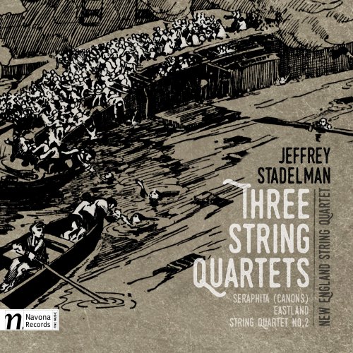 New England String Quartet - Jeffrey Stadelman: 3 String Quartets (2016) [Hi-Res]