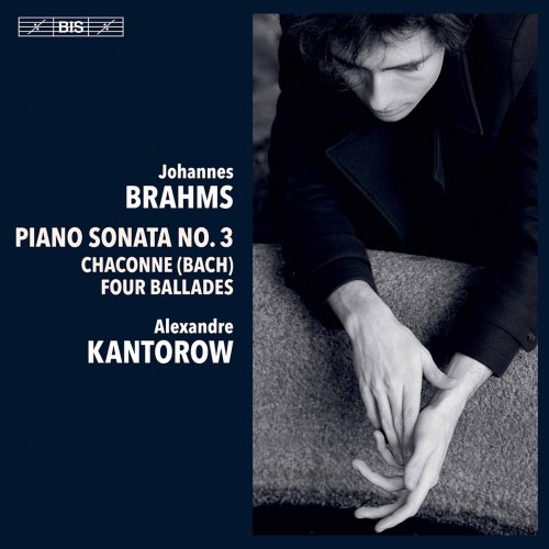 Alexandre Kantorow - Brahms: Piano Works (2021) [Hi-Res]