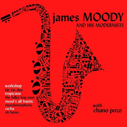 James Moody - James Moody and His Modernists with Chano Pozo (1952) [2021] Hi-Res