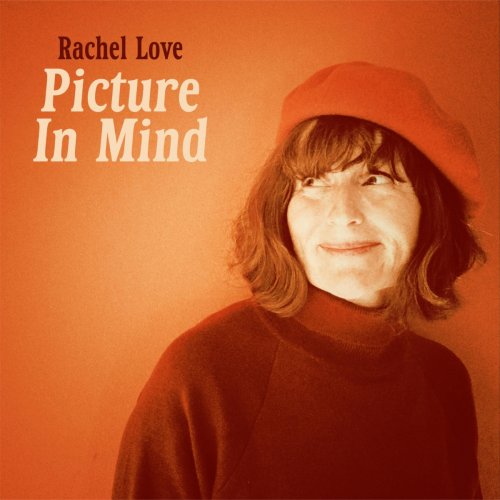 Rachel Love - Picture In Mind (2021)