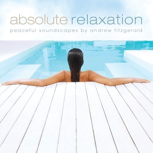 Andrew Fitzgerald - Absolute Relaxation (2007)