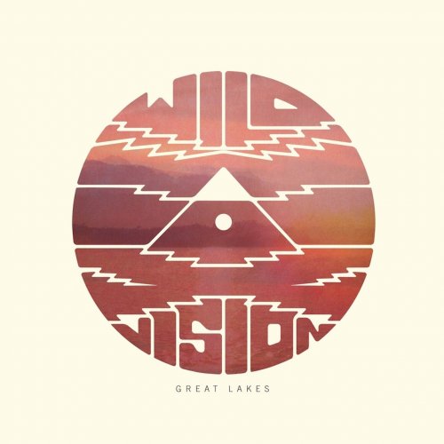 Great Lakes - Wild Vision (2016)