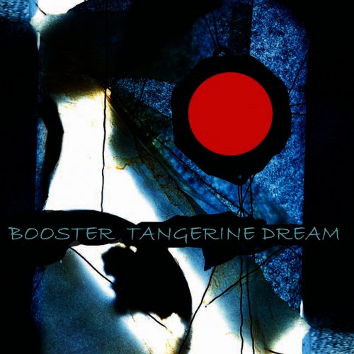 Tangerine Dream - Booster (2008)