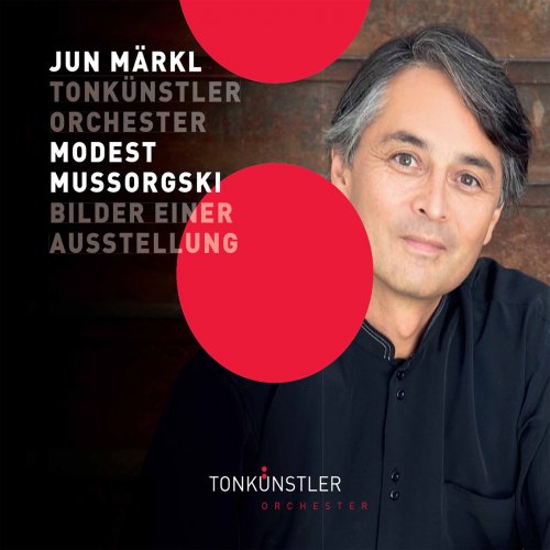 Tonkünstler Orchester & Jun Märkl - Mussorgsky: Bilder einer Ausstellung & Other Works (2021) [Hi-Res]