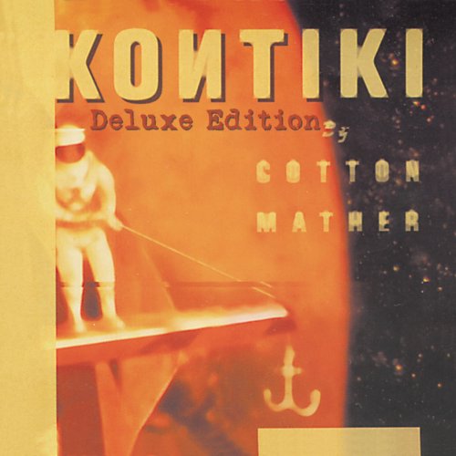 Cotton Mather - Kontiki (Deluxe Edition) (2012)