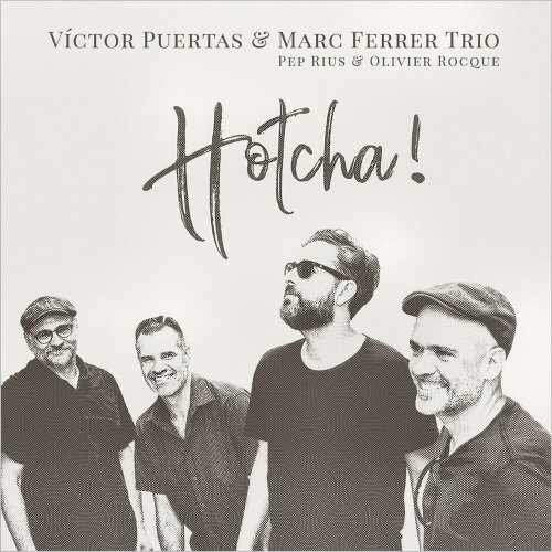 Victor Puertas & Marc Ferrer Trio - Hotcha! (2021)