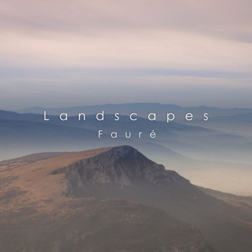 VA - Landscapes: Fauré (2021) FLAC