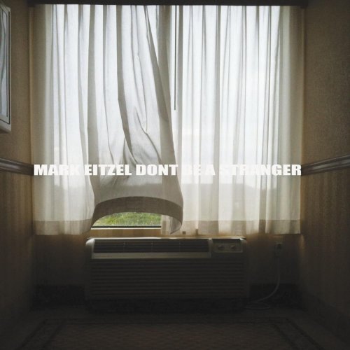 Mark Eitzel - Don't Be A Stranger (2012)