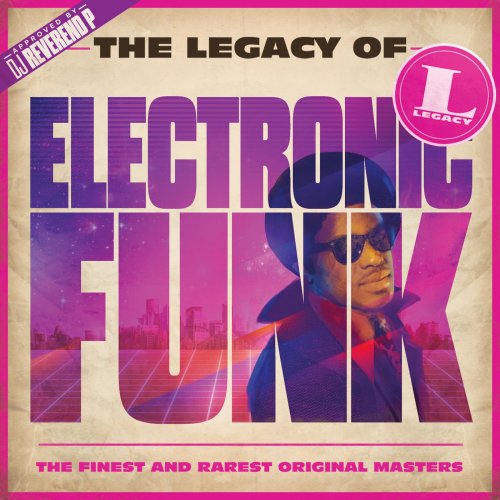 The Legacy of Electronic Funk (2015)