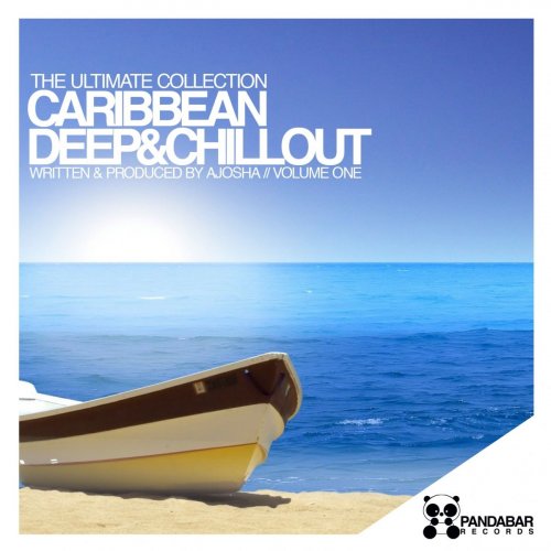 Ajosha - Caribbean Deep & Chillout, Vol. 1 (The Ultimate Collection Written & Produced by Ajosha) (2014)