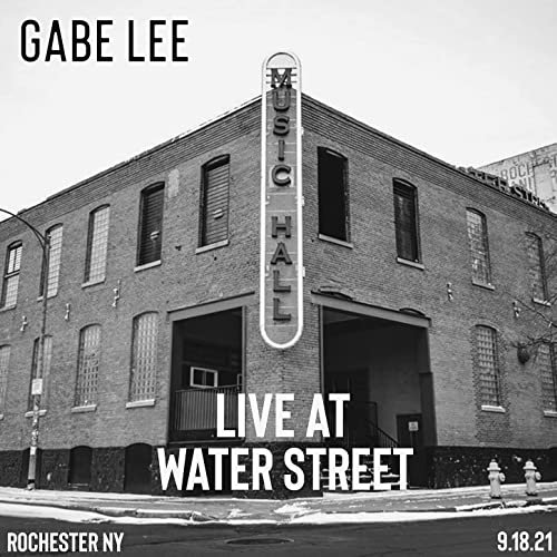 Gabe Lee - Gabe Lee Live at Water Street Music Hall (Live) (2021) Hi Res